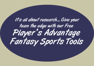 Give your team the edge with our Free Player's Advantage Fantasy Tools